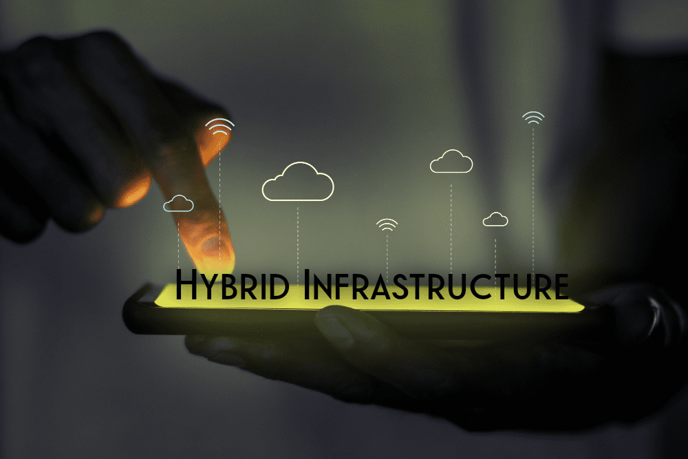 Hybrid Infrastructure